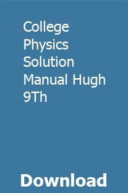 College physics solution manual hugh 9th. - Libro básico de piano de teoría para adultos alfred s nivel dos.