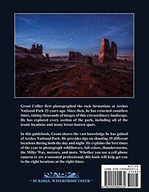 Full Download Colliers Guide To Photographing Arches National Park By Grant Collier