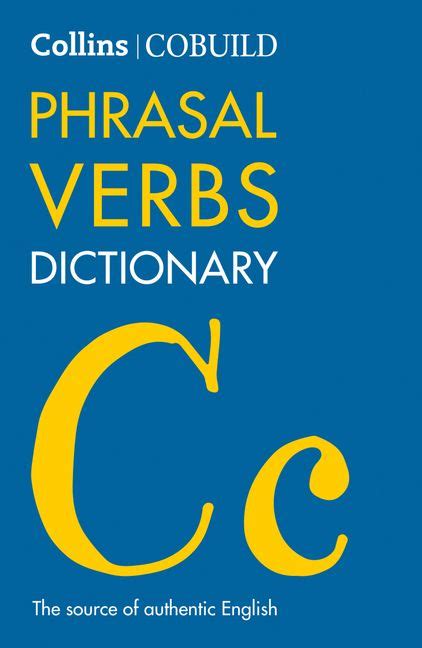 Collins cobuild dictionary of phrasal verbs. - Der requisiteur ein ratgeber für ein erfolgreiches requisitenmanagement im theater.