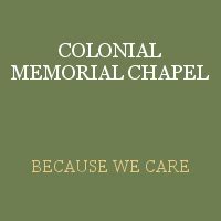 Colonial memorial chapel obituaries.  Please join us in Loving, Sharing and Me...