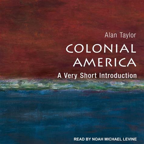 Read Colonial America A Very Short Introduction By Alan Taylor