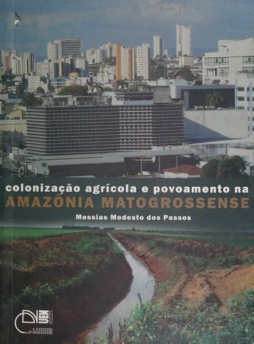 Colonização agrícola e povoamento na amazônia matogrossense. - Rediscover catholicism matthew kelly study guide.