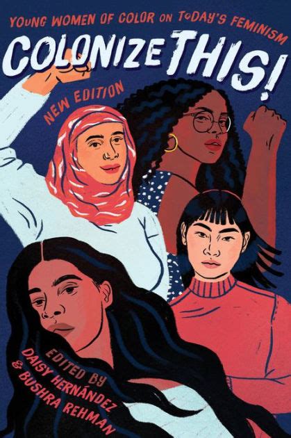 Download Colonize This Young Women Of Color On Todays Feminism By Daisy Hernndez