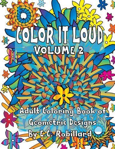Color It Loud Adult Coloring Book Of Geometric Designs