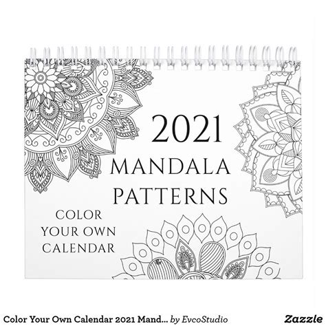 Color Your Own Calendar 2021 Mandala Patterns