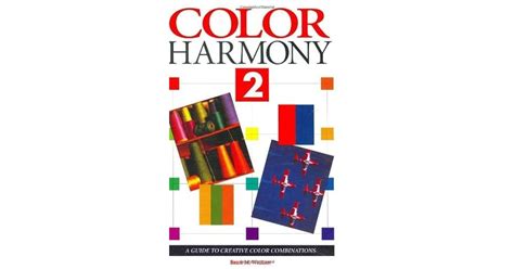 Color harmony 2 a guide to creative color combinations. - Beiträge zur kondensation des oxyhydrochinons mit aldehyden..