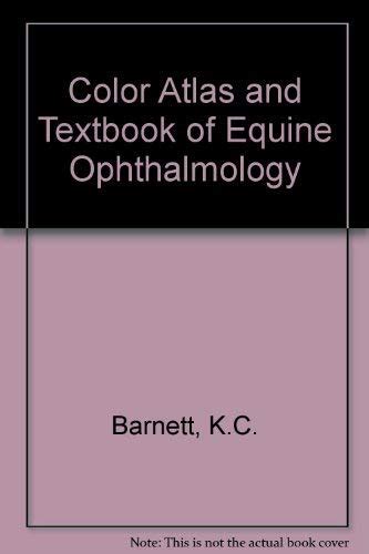 Read Color Atlas And Text Of Equine Ophthalmology By Kc Barnett