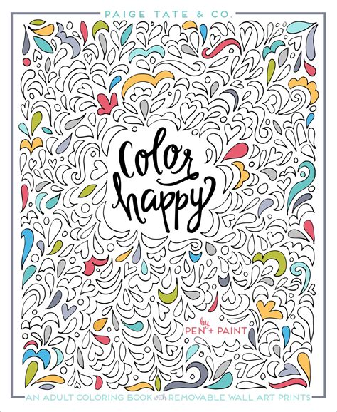 Full Download Color Happy An Adult Coloring Book Of Removable Wall Art Prints By Paige Tate Select