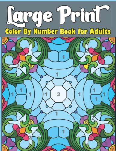 Read Online Color By Number Large Print Adult Coloring Book Big Abstract Designs By Lilt Kids Coloring Books