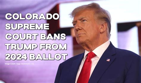 Colorado Supreme Court bans Trump from ballot