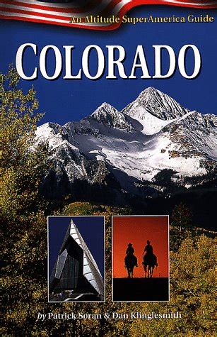Colorado for the 50 traveler an altitude superamerica guide. - Ultimate guide to self reliant living the.