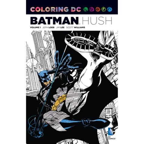 Read Online Coloring Dc Batman Hush Volume 1 By Jeph Loeb