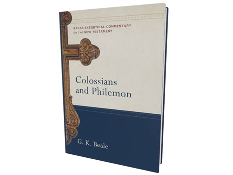 Colossians And Philemon Baker Exegetical Commentar