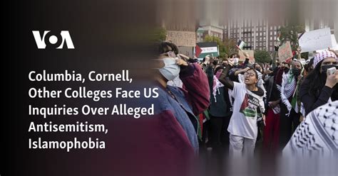 Columbia, Cornell and other colleges face US inquiries over alleged antisemitism and Islamophobia