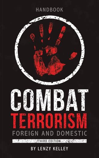 Combat Terrorism Foreign and Domestic Third Edition