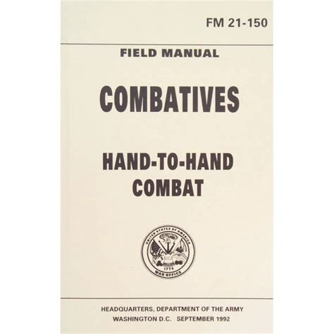 Combatives official field manual 3 25150 hand to hand combat. - Solución manual para mecánica de continuos mase.