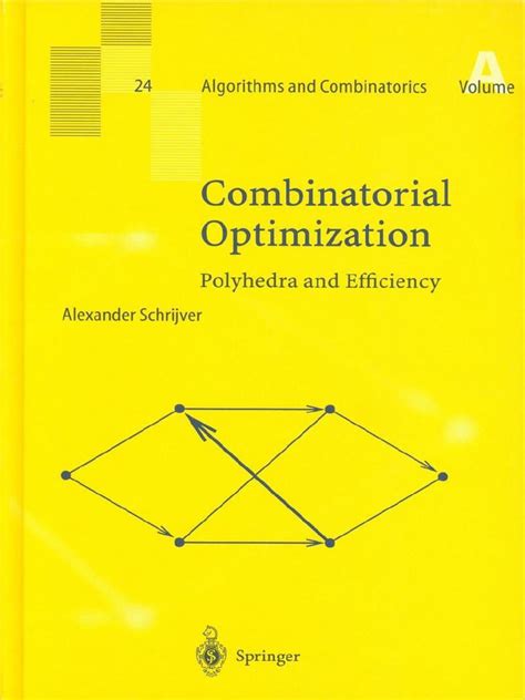 Combinatorial Optimization Polyhedra And Efficiency 3 Vols 1st Edition