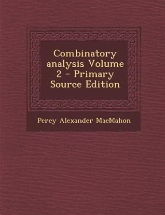 Combinatory analysisPercy Alexander MacMahon {naxgz}