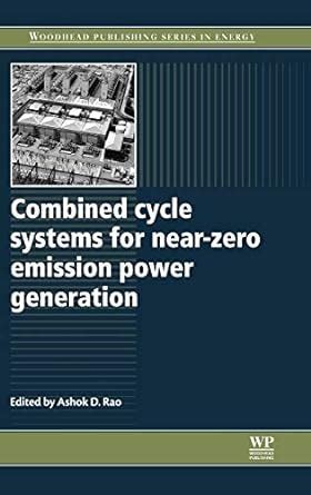 Combined Cycle Systems for Near Zero Emission Power Generation