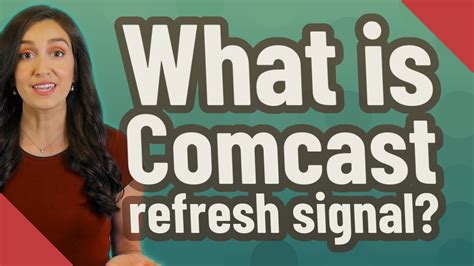 Comcast refresh signal. Things To Know About Comcast refresh signal. 