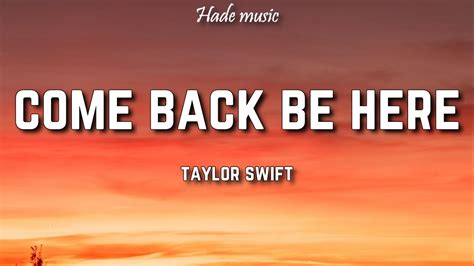 Come back be here lyrics. Things To Know About Come back be here lyrics. 