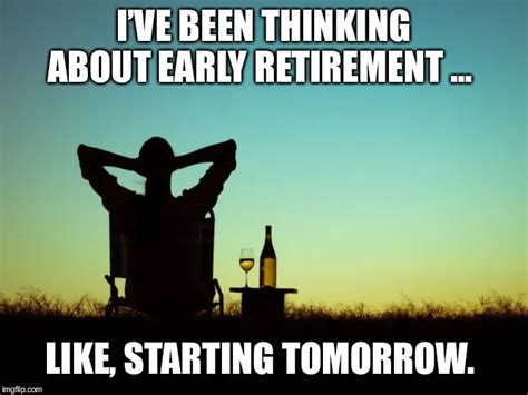 Come out of retirement meme. Sep 19, 2021 · So, take a break from your backaches, doctor visits, irrational fears, and pointless chores. Close your wallet and open your mind. These jokes are absolutely free, uninhibited ( a few may be slightly inappropriate ). Aaaaand, here it is: A carefully curated collection of side-splitting comics guaranteed to brighten your day and relieve your stress. 