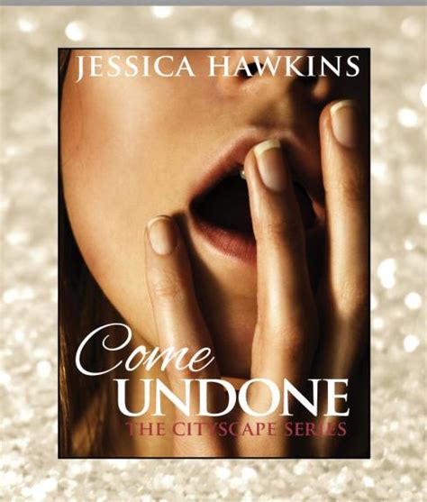 Come undone the cityscape 1 jessica hawkins. - Linux mint 12 official user guide free ebook.