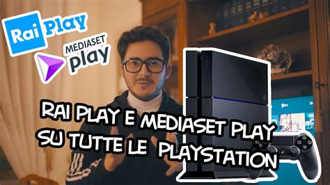 Come vedere Rai Play e Mediaset Play sulla nostra Playstation