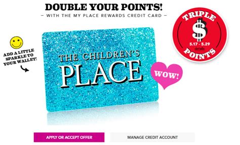  Experience shopping in a whole new way with The Children's Place My Place Rewards Credit Card and start saving money every day! 
