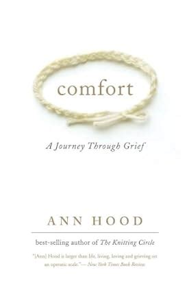 Comfort: A Journey Through Grief - Ann Hood - Google Books