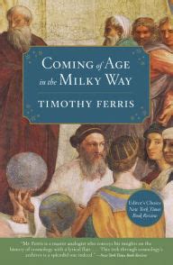 Read Online Coming Of Age In The Milky Way By Timothy Ferris