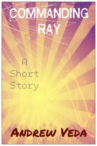Download Commanding Ray By Andrew Veda