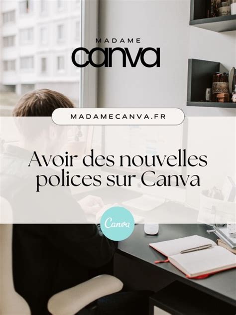 Comment ajouter des nouvelles polices dans Canva