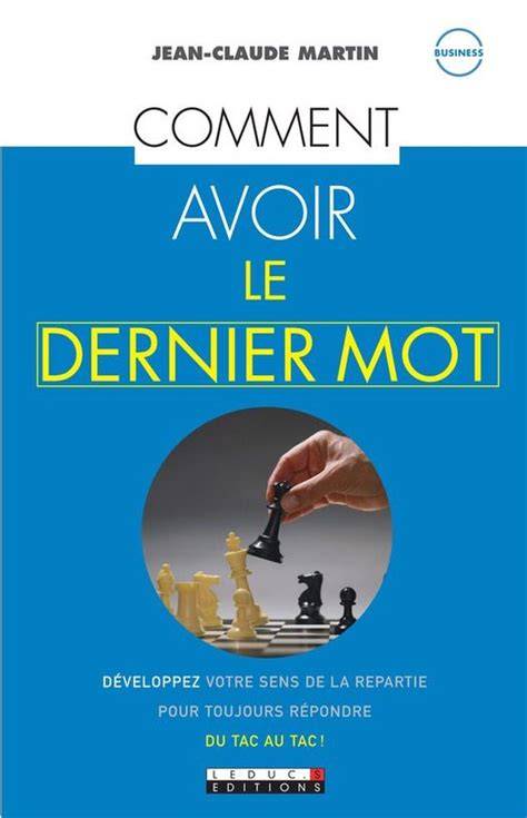 Comment avoir le dernier mot