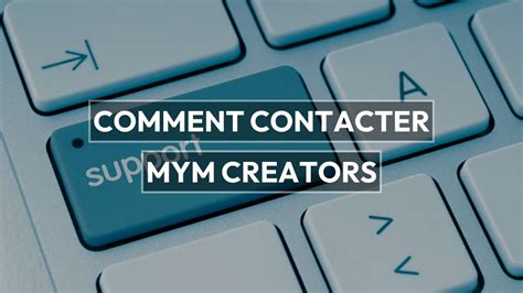 Comment contacter mym creator