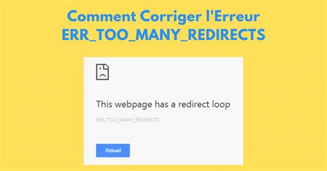 Comment corriger l’erreur ERR_TOO_MANY_REDIRECTS dans …