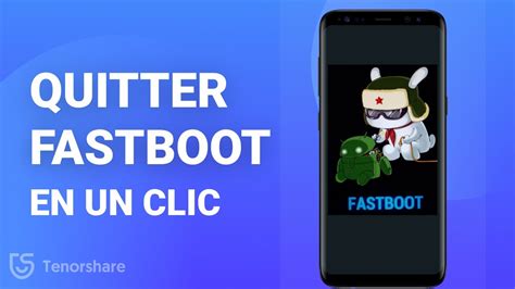 Comment enlever fastboot