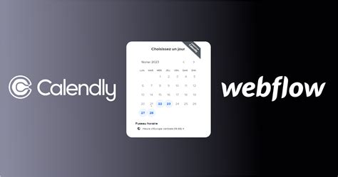 Comment intégrer un calendrier Calendly dans Webflow