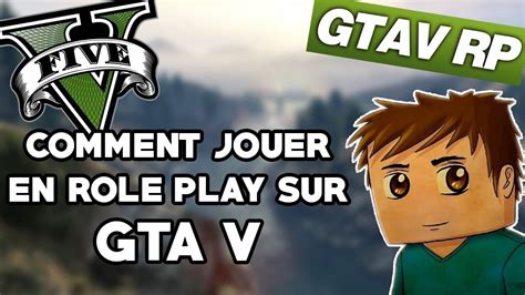 Comment jouer a GTA 5 RP sur pc !! - YouTube