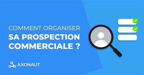 Comment organiser sa prospection commerciale - BBDP