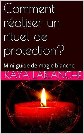 Comment realiser un rituel de protection mini guide de magie blanche. - Einfache aber nicht leichte anleitung zur erziehung von töchtern, die großartige erwachsene sein werden.
