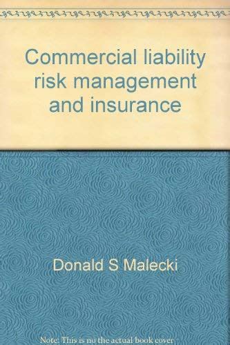 Read Commercial Liability Insurance And Risk Management By Donald S Malecki