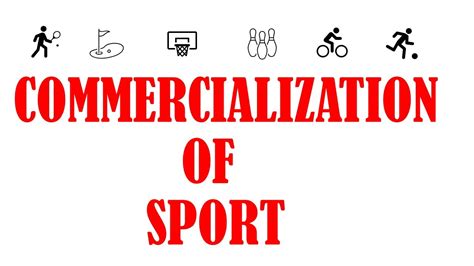 What is Commercialization of Sports? The commercialization of sports …. 