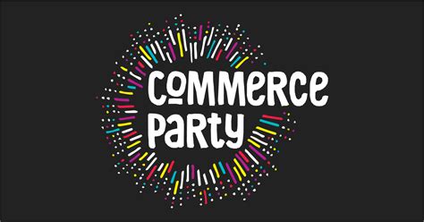 Welcome to. . Commerparty