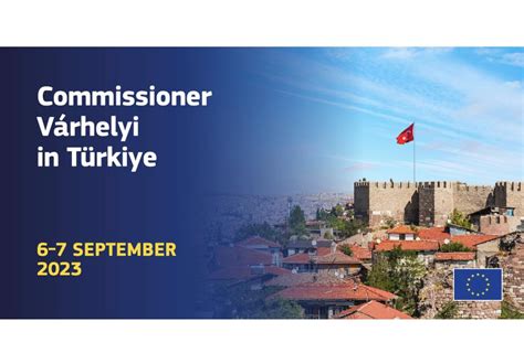 Commissioner Várhelyi visits Ankara to discuss cooperation with Türkiye