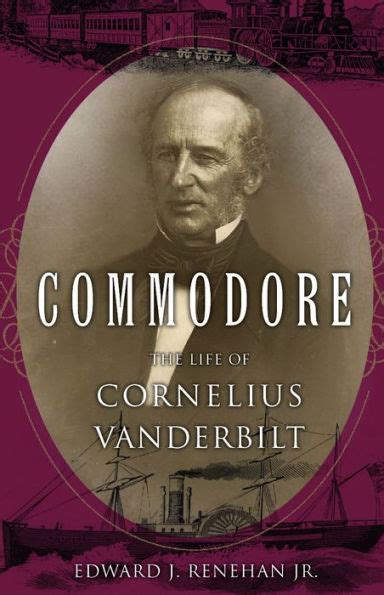 Commodore cornelius vanderbilt biography books