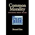 Common Morality: Deciding What to Do Reviews Notre Dame