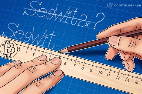 Common Questions About SegWit and SegWit2x