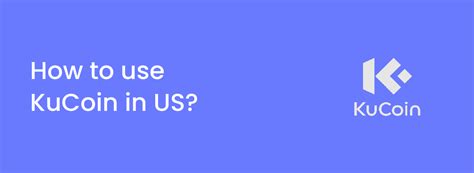 Common Questions About Using KuCoin in the US