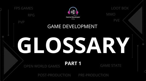 Common game development terms and definitions Game design vocabulary
